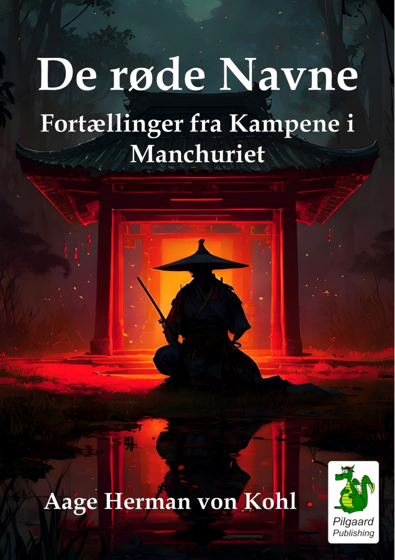 De røde Navne. Fortællinger fra Kampene i Manchuriet (1905) af Aage Herman von Kohl