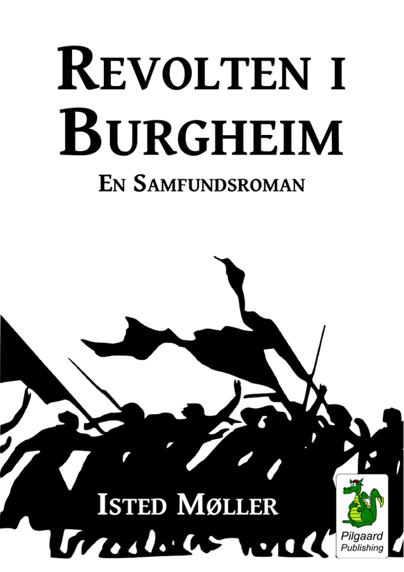 Revolten i Burgheim. En Samfundsroman (1908) af Isted Møller