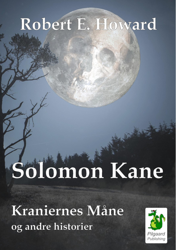 Solomon Kane. Kraniernes Måne og andre historier (2023) af Robert E. Howard