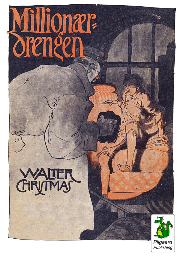 Millionærdrengen (1909) af Walter Christmas